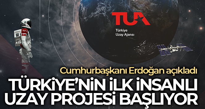 Türkiye’nin insanlı ilk uzay projesi başlıyor