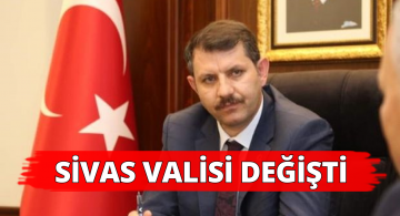 Sivas’la Özdeşleşen Vali Ayhan’a Yeni Görev