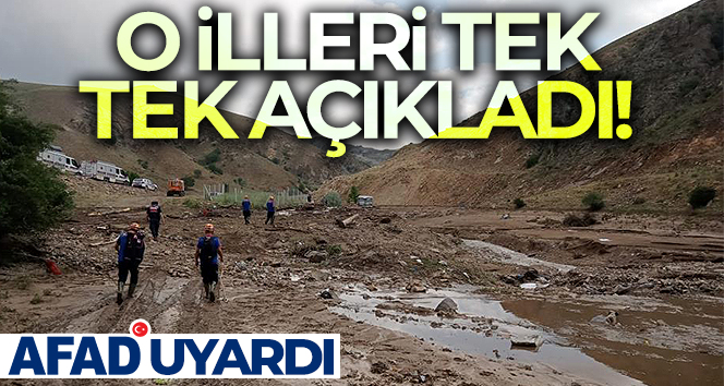 AFAD’dan sel ve su baskını uyarısı! O illeri tek tek açıkladı