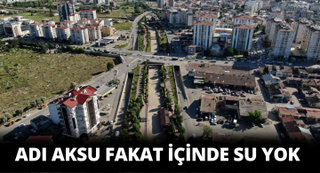 Aksu’nun Susuz Kalması Görenleri Üzdü