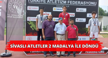 Atletlerden Sivas’a İki Madalya Hediyesi