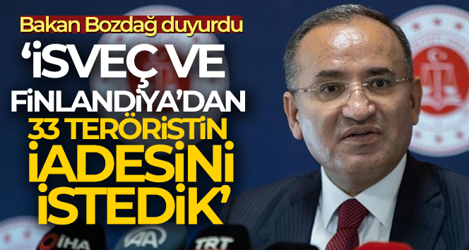 Bakan Bozdağ: ‘İsveç ve Finlandiya’dan 33 teröristin iadesini istedik’