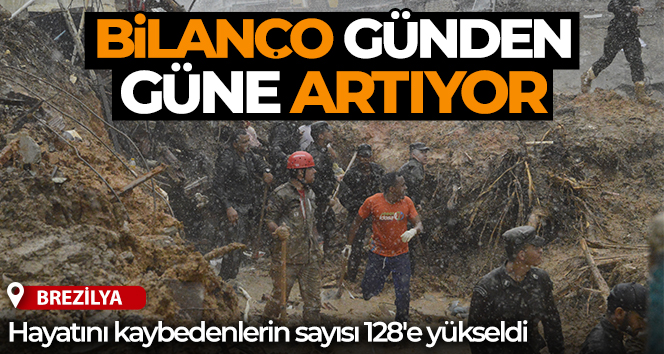 Brezilya’daki sel ve toprak kaymalarında ölü sayısı 128’e yükseldi