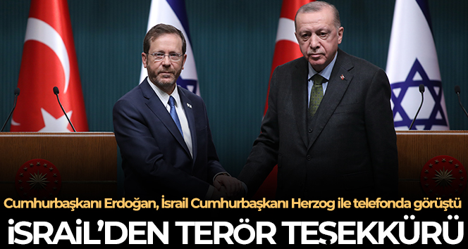 Cumhurbaşkanı Erdoğan, İsrail Cumhurbaşkanı Herzog ile telefonda görüştü