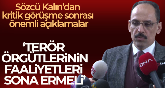 Cumhurbaşkanlığı Sözcüsü Kalın: ‘Terör örgütleri İsveç ve Finlandiya’daki faaliyetlerini sona erdirmeli’