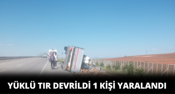 Yük Dolu Tır Şarampole Devrildi 1 Yaralı