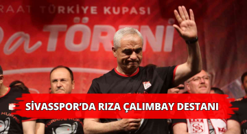 Rıza Çalımbay 3 Yılda Tarih Yazdı