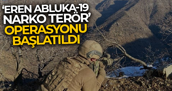 Eren Abluka-19 (hani/gömeç) Narko Terör Operasyonu başlatıldı