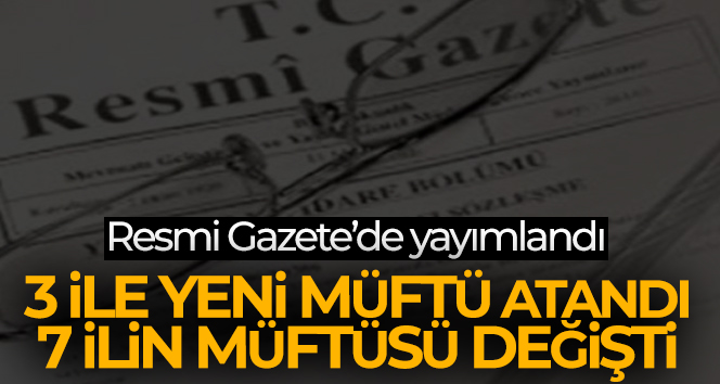 İl müftüsü atama kararları Resmi Gazete’de