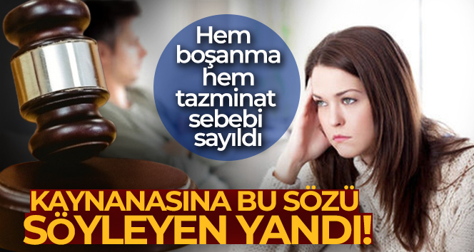 Kaynanaya ‘manyak karı’ demek tazminat sebebi