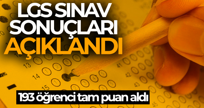 LGS sonuçları açıklandı!| 2022 LGS SONUÇLARI SORGULAMA EKRANI SON DAKİKA