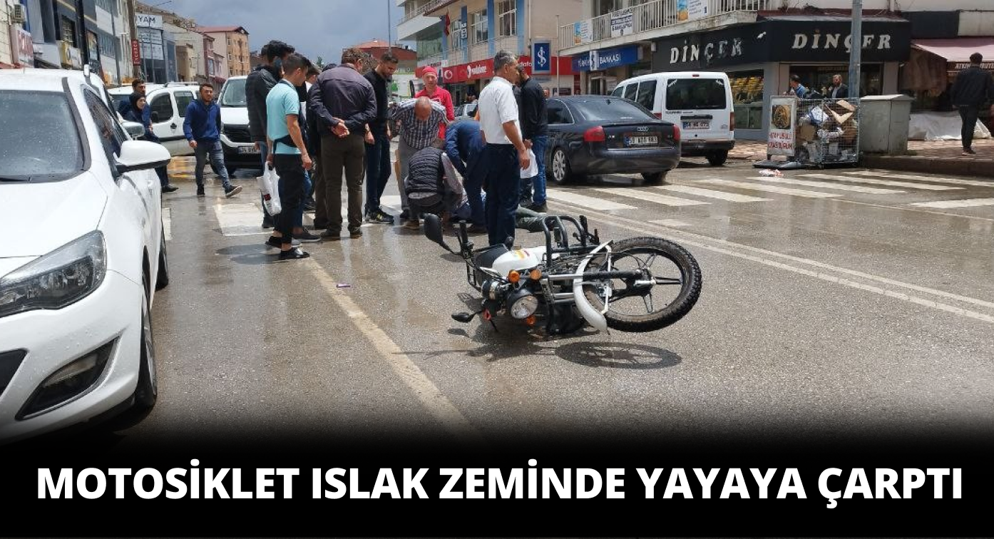 Motosiklet Kayarak Yayaya Çarpıp Yaraladı