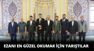 Ezanı En Güzel Şekilde Okumak İçin Yarıştılar