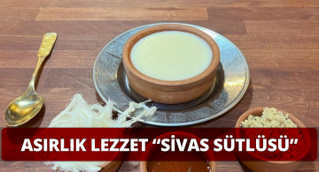 Sivas Sütlüsü Lezzetiyle Büyülüyor!