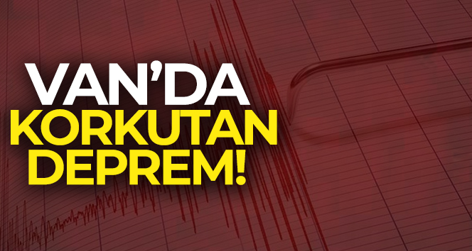 Son Depremler: Van’da 4.4 büyüklüğünde deprem!