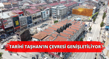 Tarihi Taşhan’ın Çevresinde Düzenleme Yapılıyor