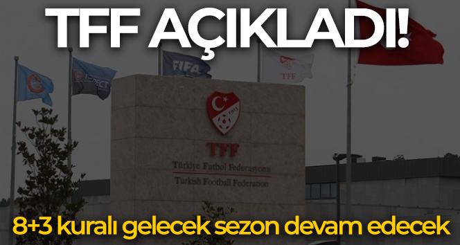 TFF açıkladı, yabancı kuralı yeni sezonda da devam edecek