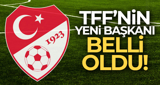 TFF’nin yeni başkanı Mehmet Büyükekşi oldu