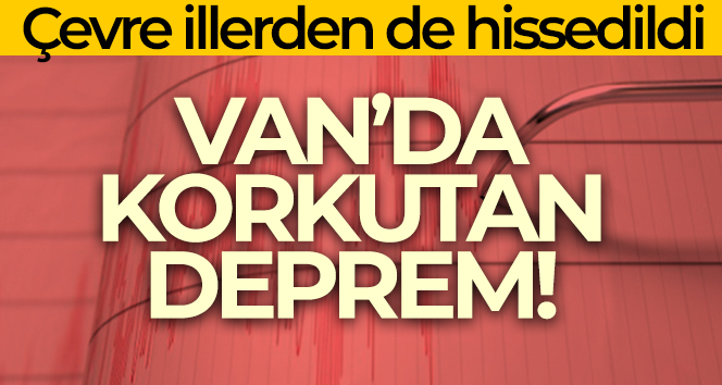 Van’da 5.0 büyüklüğünde deprem
