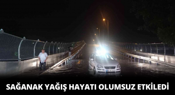 Sağanak Yağış Korku Dolu Anlar Yaşanmasına Sebep Oldu