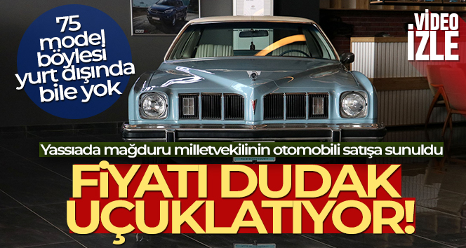 Yassıada mağduru milletvekilinin otomobili Sivas’ta satışa sunuldu