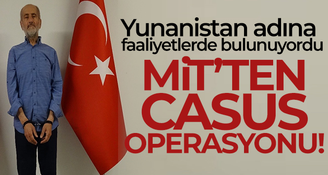 Yunan casus Mohammed Amar Ampara, MİT tarafından yakalandı