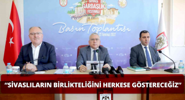 Sivas’ta Gardaşlık Festivali Düzenlenecek