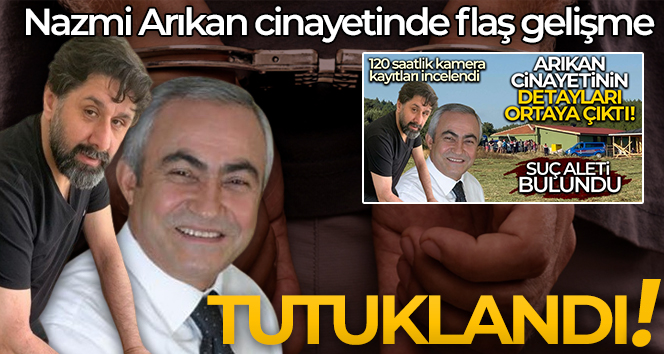 Arıkan ve şoförü Eker’in katil zanlısı Akçekaya tutuklandı