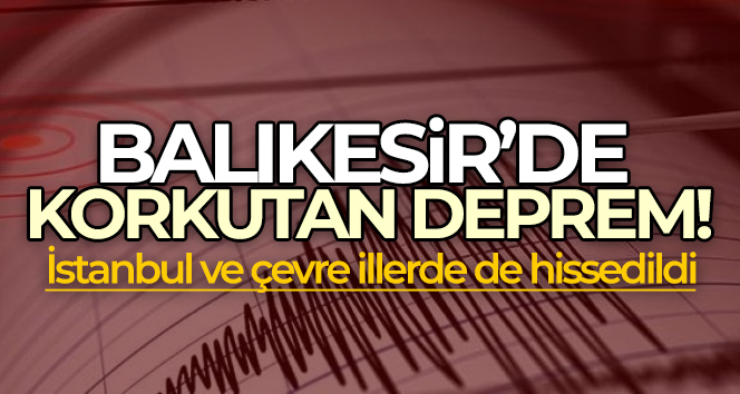Balıkesir’de 4.6 büyüklüğünde deprem