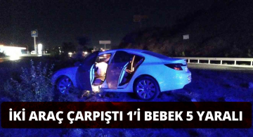 İki Otomobil Çarpıştığı Kazada 5 Kişi Yaralandı!