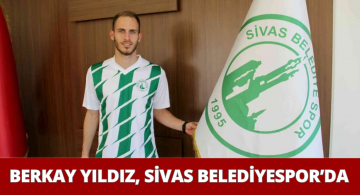 Sivas Belediyespor Berkay Yıldız İle Anlaşma Sağladı