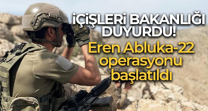 ‘Eren Abluka-22 Şehit Jandarma Kıdemli Yüzbaşı Mahmut Top Operasyonu başlatıldı’