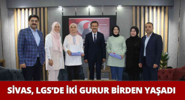 LGS’de Sivas’ın Gururu Oldular