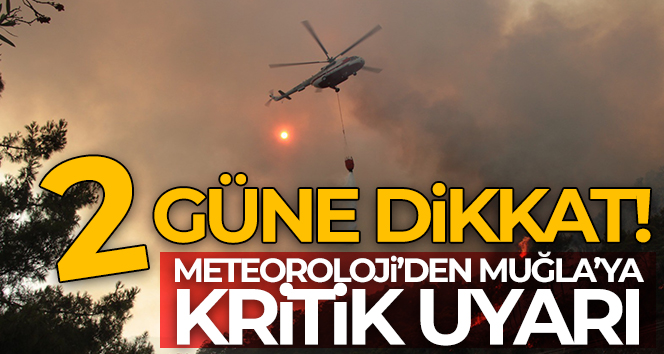 Meteoroloji’den Muğla’ya orman yangını uyarısı