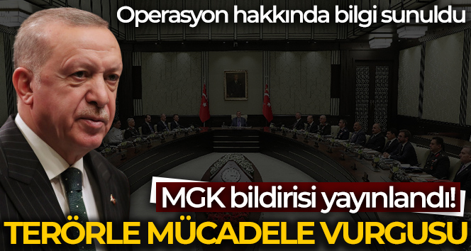 MGK’da terörle mücadele vurgusu