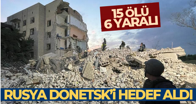 Rus füzesi Donetsk’te apartmanı vurdu: Çok sayıda ölü ve yaralı var