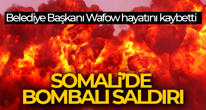Somali’de bombalı saldırı: 20 ölü, 23 yaralı