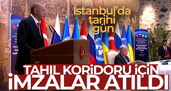 Tahıl koridoru için imzalar İstanbul’da atıldı