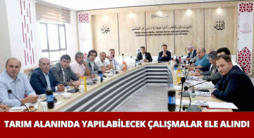 Tarımda Yapılacak Çalışmalar Değerlendirildi