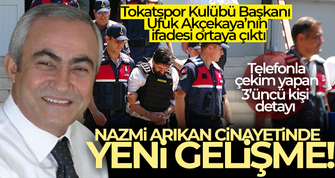 Tokatspor Kulübü Başkanı Ufuk Akçekaya’nın ifadesi ortaya çıktı