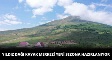 Yıldız Dağı Kış Sporları Turizm Merkezi Yeni Sezona Hazırlanıyor