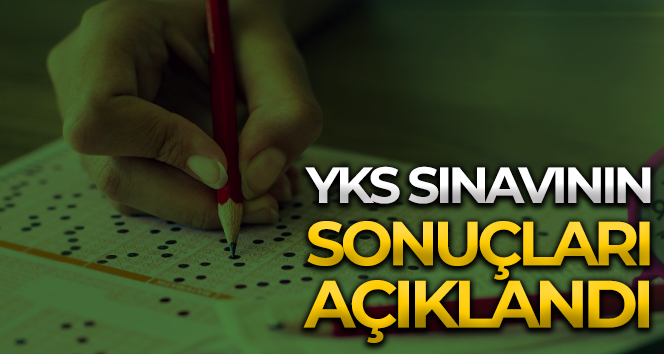 YKS sonuçları açıklandı!