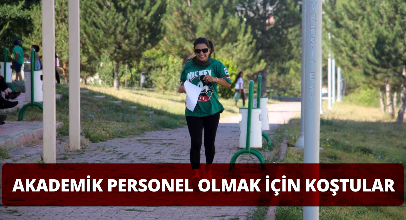 Akademik Personel Adayları Zamanlar Yarıştılar!