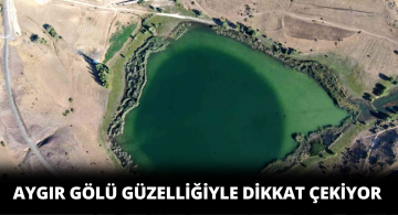 Aygır Gölü Turkuaz Rengiyle Büyülüyor