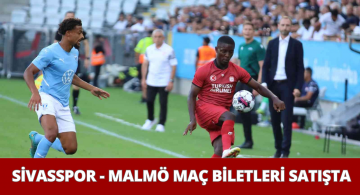 Sivasspor ile Malmö Maçının Biletleri Satışa Çıkarıldı