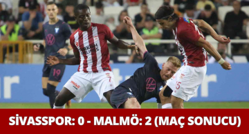 UEFA Avrupa Ligi’nde Sivasspor Malmö Maçını 2-0 Kaybetti