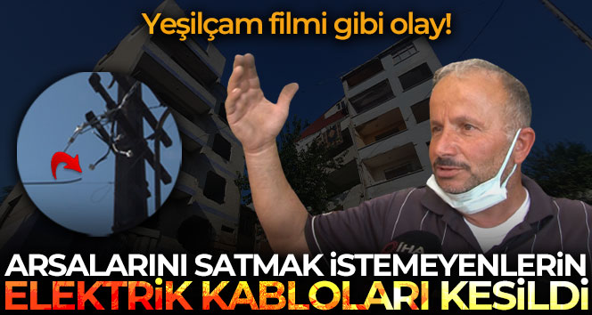 Arsalarını Polat Piyalepaşa’ya satmak istemeyenlerin elektrik kabloları kesildi