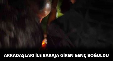 Serinlemek İçin Baraja Giren 17 Yaşındaki Genç Boğuldu