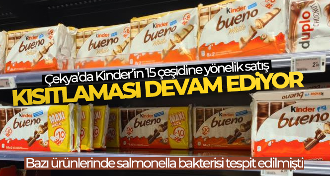 Çekya’da Kinder’in 15 çeşidine yönelik satış kısıtlaması devam ediyor