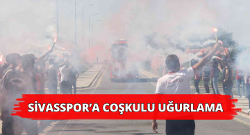 Sivasspor İsveç’e Meşalelerle Uğurlandı